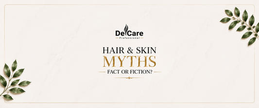 Common Hair & Skin Myths: What’s True and What’s Not?